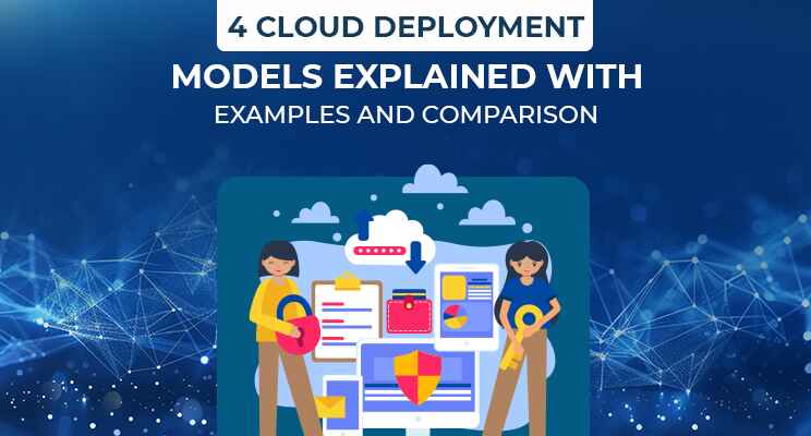 Different Cloud Deployment Models in Cloud Computing