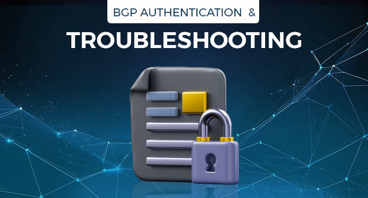BGP Authentication Methods & Configuration between Two BGP Peers